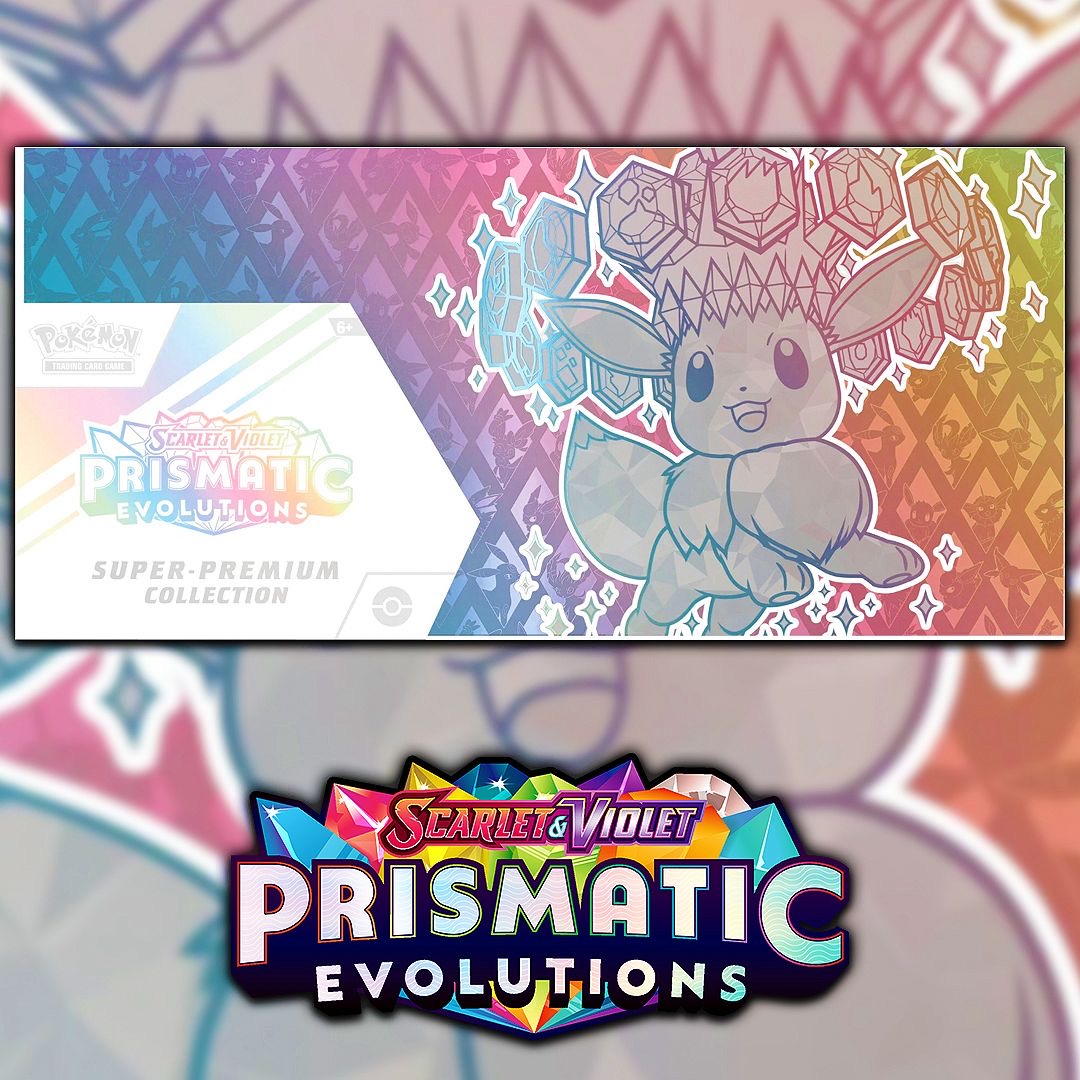 Prismatic Evolutions - Super Premium Collection